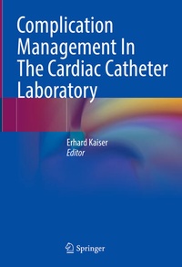 Enlarge image Cover: Complication Management In The Cardiac Catheter Laboratory - Springer