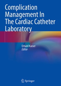 Enlarge image Cover: Complication Management In The Cardiac Catheter Laboratory - Springer