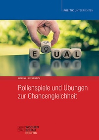 Abbildung von: Rollenspiele und Übungen zur Chancengleichheit - Wochenschau Verlag