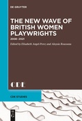 Cover: The New Wave of British Women Playwrights - De Gruyter