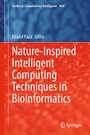 Cover: Nature-Inspired Intelligent Computing Techniques in Bioinformatics - Springer