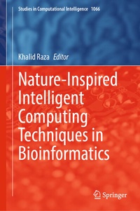 Enlarge image Cover: Nature-Inspired Intelligent Computing Techniques in Bioinformatics - Springer