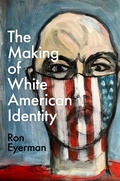 Cover: The Making of White American Identity - OUP eBook