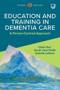 Cover: Education and Training in Dementia Care: A Person-Centred Approach - Open University Press