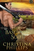 Cover: Her Baseborn Scot - Phoenix 18 Publishing