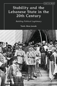 Bild: Stability and the Lebanese State in the 20th Century - I.B. Tauris
