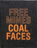 Cover: Free Mines Coal Faces - VIKA Books