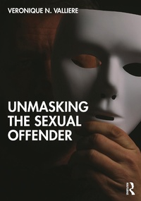 Abbildung von: Unmasking the Sexual Offender - Routledge