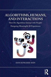 Enlarge image Cover: Algorithms, Humans, and Interactions - Routledge