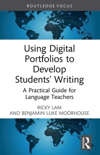 Enlarge image Cover: Using Digital Portfolios to Develop Students' Writing - Routledge