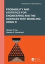 Cover: Probability and Statistics for Engineering and the Sciences with Modeling using R - Chapman & Hall/CRC