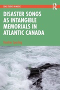 Cover: Disaster Songs as Intangible Memorials in Atlantic Canada - Routledge