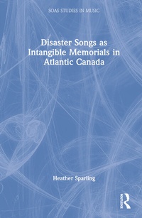 Abbildung von: Disaster Songs as Intangible Memorials in Atlantic Canada - Routledge