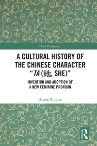 Bild: A Cultural History of the Chinese Character "Ta (?, She)" - Routledge
