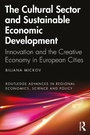 Cover: The Cultural Sector and Sustainable Economic Development - Routledge