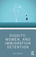 Bild: Dignity, Women, and Immigration Detention - Routledge