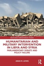 Cover: Humanitarian and Military Intervention in Libya and Syria - Routledge