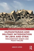 Cover: Humanitarian and Military Intervention in Libya and Syria - Routledge