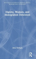 Bild: Dignity, Women, and Immigration Detention - Routledge