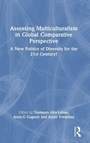Cover: Assessing Multiculturalism in Global Comparative Perspective - Routledge