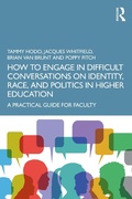 Cover: How to Engage in Difficult Conversations on Identity, Race, and Politics in Higher Education - Routledge