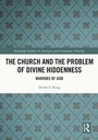 Cover: The Church and the Problem of Divine Hiddenness - Routledge