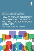 Cover: How to Engage in Difficult Conversations on Identity, Race, and Politics in Higher Education - Routledge