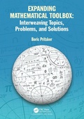 Cover: Expanding Mathematical Toolbox: Interweaving Topics, Problems, and Solutions - Chapman & Hall/CRC