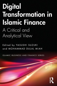 Enlarge image Cover: Digital Transformation in Islamic Finance - Routledge