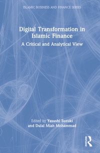 Enlarge image Cover: Digital Transformation in Islamic Finance - Routledge