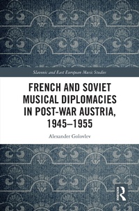 Abbildung von: French and Soviet Musical Diplomacies in Post-War Austria, 1945-1955 - Routledge