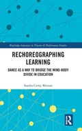 Cover: Rechoreographing Learning - Routledge