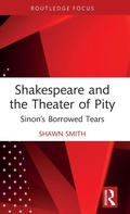 Cover: Shakespeare and the Theater of Pity - Routledge