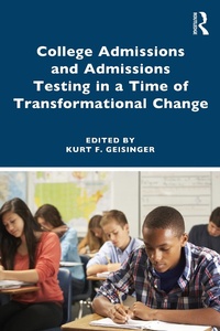 Abbildung von: College Admissions and Admissions Testing in a Time of Transformational Change - Routledge