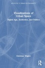 Cover: Visualizations of Urban Space - Routledge