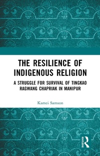 Abbildung von: The Resilience of Indigenous Religion - Routledge