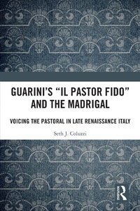 Abbildung von: Guarini's 'Il pastor fido' and the Madrigal - Routledge