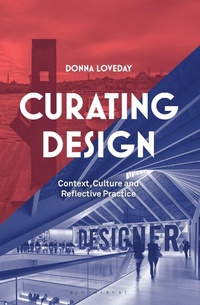 Abbildung von: Curating Design - Bloomsbury Visual Arts