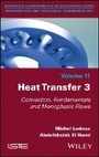 Cover: Heat Transfer 3 - Convection, Fundamentals and Monophasic Flows - Wiley
