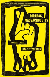 Abbildung von: Dirtbag, Massachusetts - Bloomsbury Publishing PLC