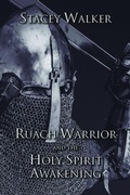 Cover: Ruach Warrior and the Holy Spirit Awakening - Trilogy Christian Publishing