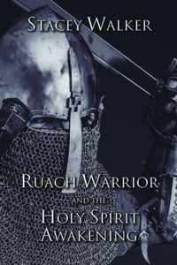 Abbildung von: Ruach Warrior and the Holy Spirit Awakening - Trilogy Christian Publishing