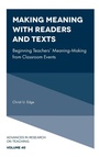 Cover: Making Meaning with Readers and Texts - Emerald Publishing Limited