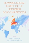 Cover: Towards Social Justice in the Neoliberal Bologna Process - Emerald Publishing Limited