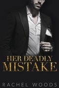 Cover: Her Deadly Mistake (Ruthless Revenge Romance, #1) - Ruthless Revenge Romance