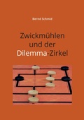 Cover: Zwickm&uuml;hlen und der Dilemma-Zirkel - tredition
