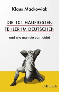 Abbildung von: Die 101 häufigsten Fehler im Deutschen - C.H.BECK