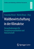 Cover: Waldbewirtschaftung in der Klimakrise - Springer Gabler