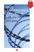 Cover: Jes&uacute;s, la misericordia conflictiva del reino - PPC Editorial
