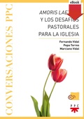 Cover: Amoris Laetitia y los desaf&iacute;os pastorales para la Iglesia - PPC Editorial